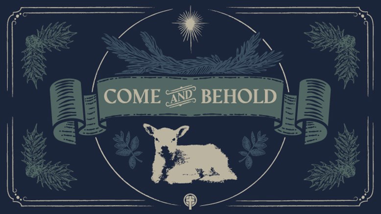 Christmas Concert: Come and Behold