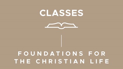 Foundations for the Christian Life