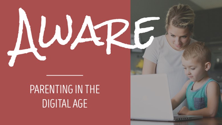 Aware: Parenting in the Digital Age