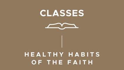 Healthy Habits of the Faith